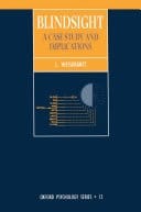 Blindsight: A Case Study and Its Implications