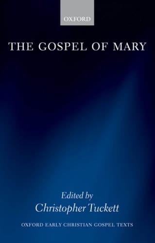 The Gospel of Mary (Oxford Early Christian Gospel Texts)
