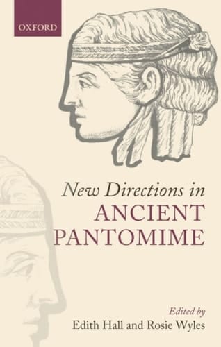 New Directions in Ancient Pantomime
