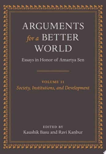 Arguments for a Better World: Essays in Honor of Amartya Sen: Volume II: Society, Institutions, and Development