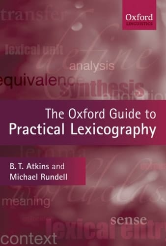 The Oxford Guide to Practical Lexicography (Oxford Linguistics)