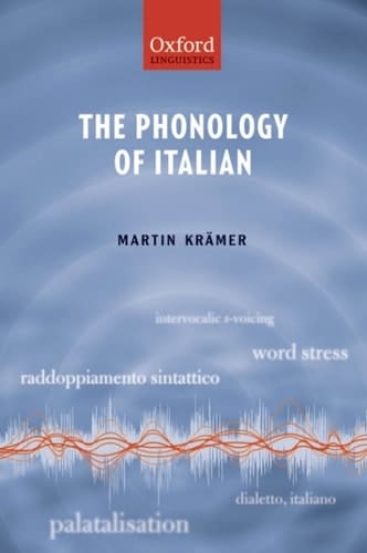 The Phonology of Italian (The Phonology of the World's Languages)