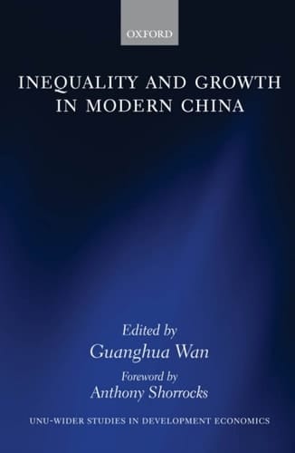 Inequality and Growth in Modern China (WIDER Studies in Development Economics)