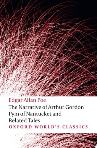 The Narrative Of Arthur Gordon Pym Of Nantucket And Related Tales