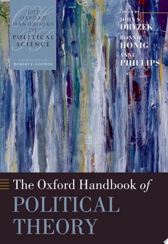 The Oxford Handbook Of Political Theory