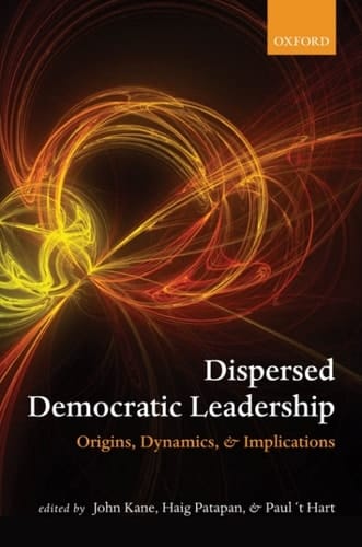 Dispersed Democratic Leadership: Origins, Dynamics, and Implications