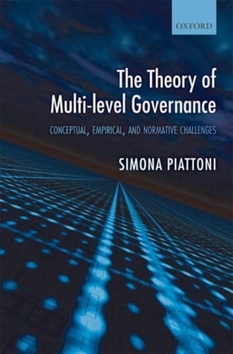 The Theory of Multi-Level Governance: Conceptual, Empirical, and Normative Challenges
