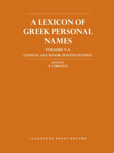 A Lexicon of Greek Personal Names: Volume VA. Coastal Asia Minor: Pontos to Ionia