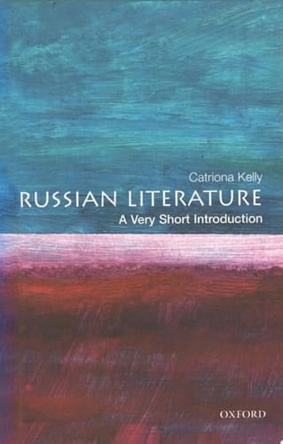 Russian Literature: A Very Short Introduction (Very Short Introductions Book 53)