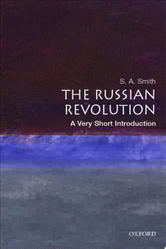 The Russian Revolution: A Very Short Introduction (Very Short Introductions Book 63)