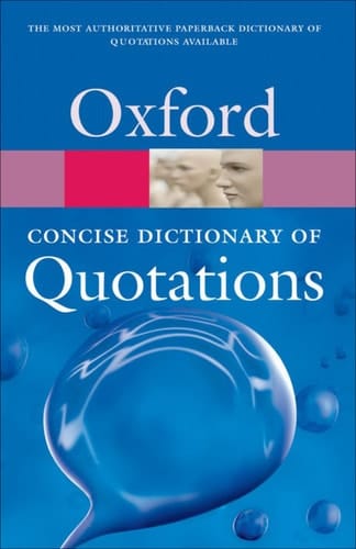 Concise Oxford Dictionary of Quotations (Oxford Quick Reference)