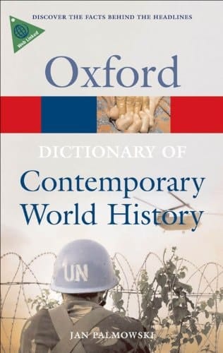 A Dictionary of Contemporary World History: From 1900 to the present day (Oxford Dictionary of Contemporary World History (Cloth))