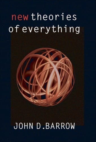 New Theories of Everything: The Quest for Ultimate Explanation