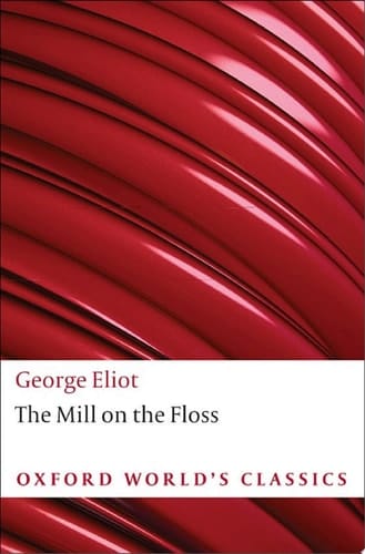 The World's Classics: The Mill on the Floss (Oxford World's Classics)