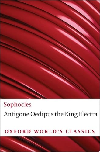 The World's Classics: Antigone; Oedipus the King; Electra (Oxford World's Classics)