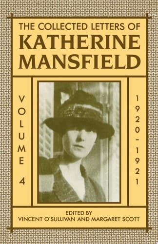 The Collected Letters of Katherine Mansfield: Volume Four: 1920-1921