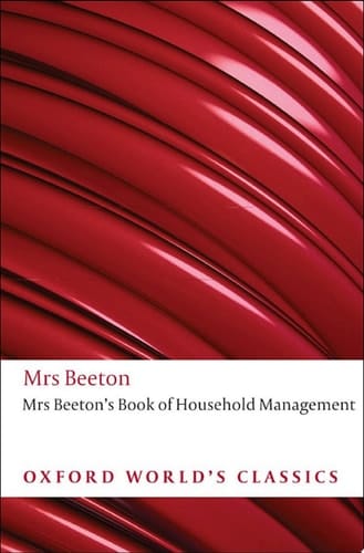Mrs Beeton's Book of Household Management: Abridged edition (Oxford World's Classics)
