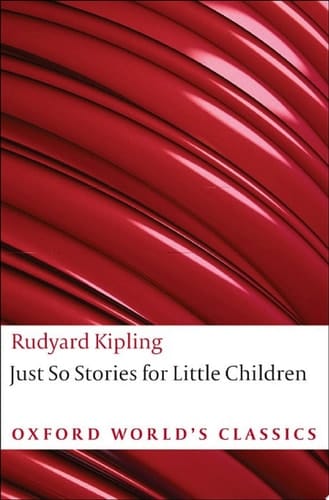 Just So Stories for Little Children (Oxford World's Classics)