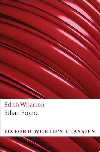 Ethan Frome (Oxford World's Classics)