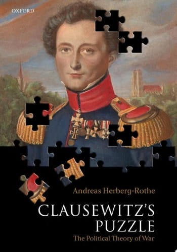 Clausewitz's Puzzle: The Political Theory of War