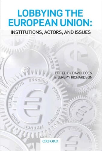 Lobbying the European Union: Institutions, Actors, and Issues