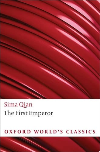 The First Emperor: Selections from the Historical Records (Oxford World's Classics)