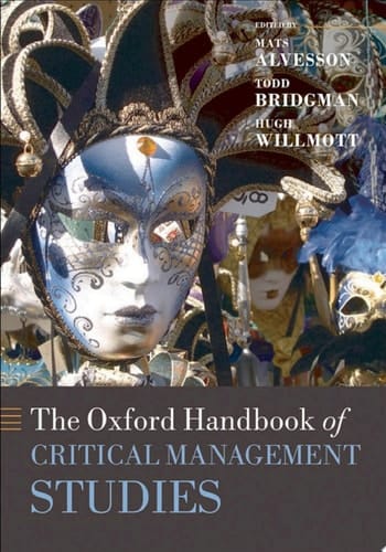 The Oxford Handbook of Critical Management Studies (Oxford Handbooks)