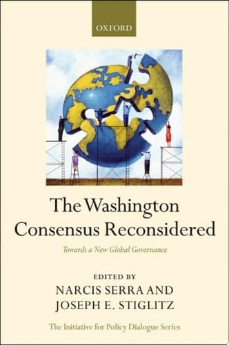 The Washington Consensus Reconsidered: Towards a New Global Governance (Initiative for Policy Dialogue)