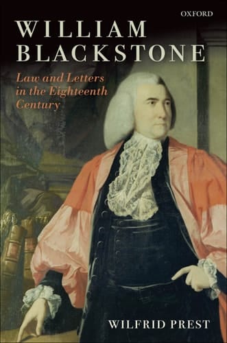 William Blackstone: Law and Letters in the Eighteenth Century
