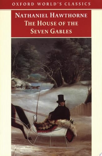 The House of the Seven Gables (Oxford World's Classics)