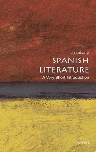 Spanish Literature: A Very Short Introduction (Very Short Introductions)