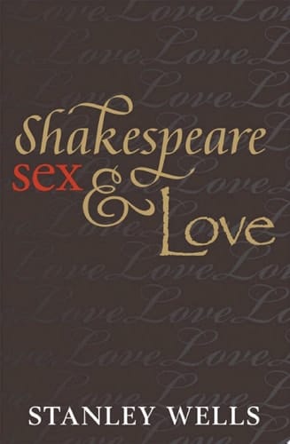 Shakespeare, Sex, and Love