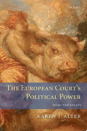 The European Court's Political Power: Selected Essays