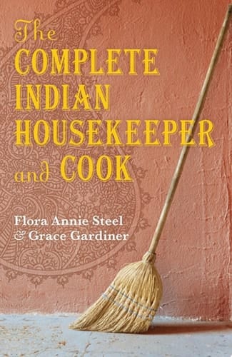 The Complete Indian Housekeeper and Cook (Oxford World's Classics)
