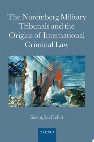 The Nuremberg Military Tribunals And The Origins Of International Criminal Law