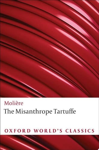 The Misanthrope, Tartuffe, and Other Plays (Oxford World's Classics)