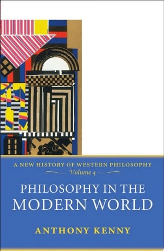 Philosophy in the Modern World: A New History of Western Philosophy, Volume 4