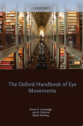 The Oxford Handbook of Eye Movements (Oxford Library of Psychology)