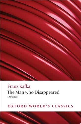 The Man who Disappeared: (America) (Oxford World's Classics)