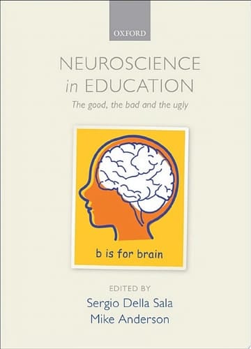 Neuroscience in Education: The good, the bad, and the ugly