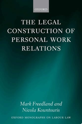 The Legal Construction of Personal Work Relations (Oxford Monographs on Labour Law)