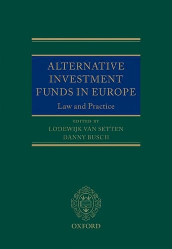 Alternative Investment Funds in Europe: Law and Practice (Oxford EU Financial Regulation)