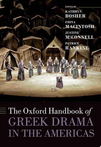 The Oxford Handbook of Greek Drama in the Americas (Oxford Handbooks)