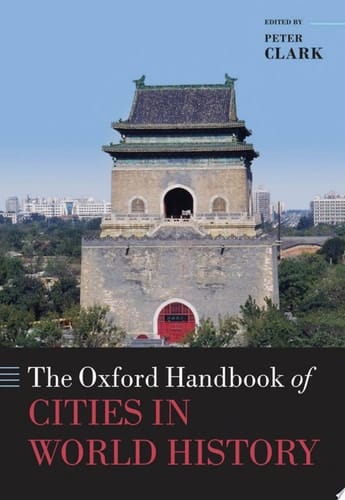 The Oxford Handbook Of Cities In World History
