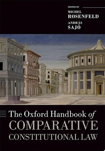 The Oxford Handbook of Comparative Constitutional Law (Oxford Handbooks)