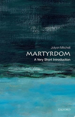Martyrdom: A Very Short Introduction (Very Short Introductions)