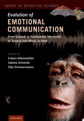 Evolution of Emotional Communication: From Sounds in Nonhuman Mammals to Speech and Music in Man