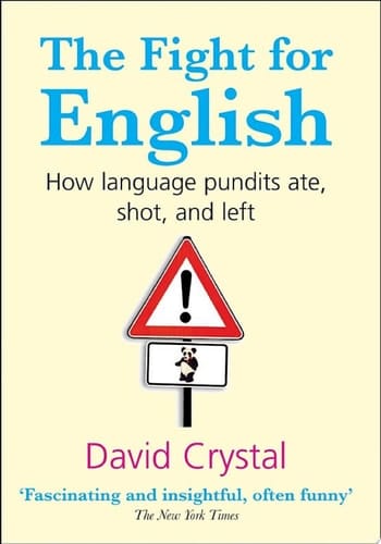 The Fight for English: How language pundits ate, shot, and left