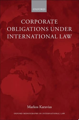 Corporate Obligations under International Law (Oxford Monographs in International Law)