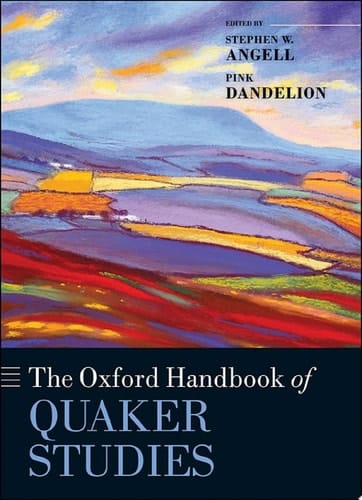 The Oxford Handbook of Quaker Studies (Oxford Handbooks)
